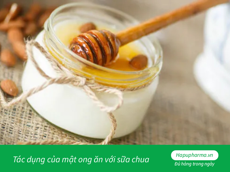 Tác dụng của mật ong ăn với sữa chua