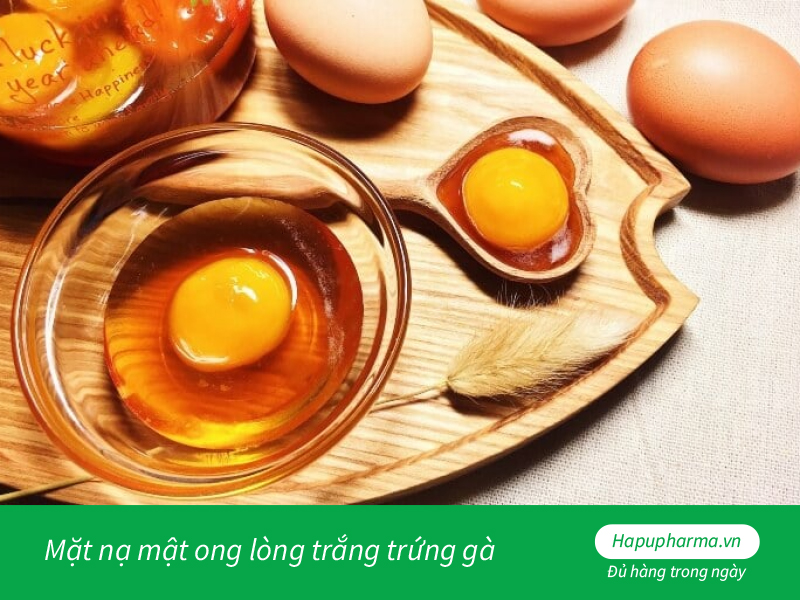 Mặt nạ mật ong lòng trắng trứng gà