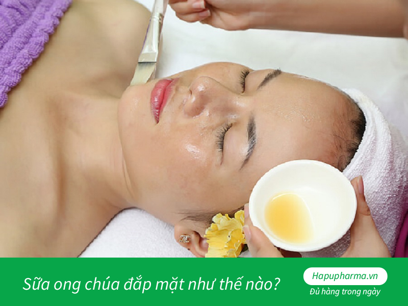 Sữa ong chúa đắp mặt như thế nào?