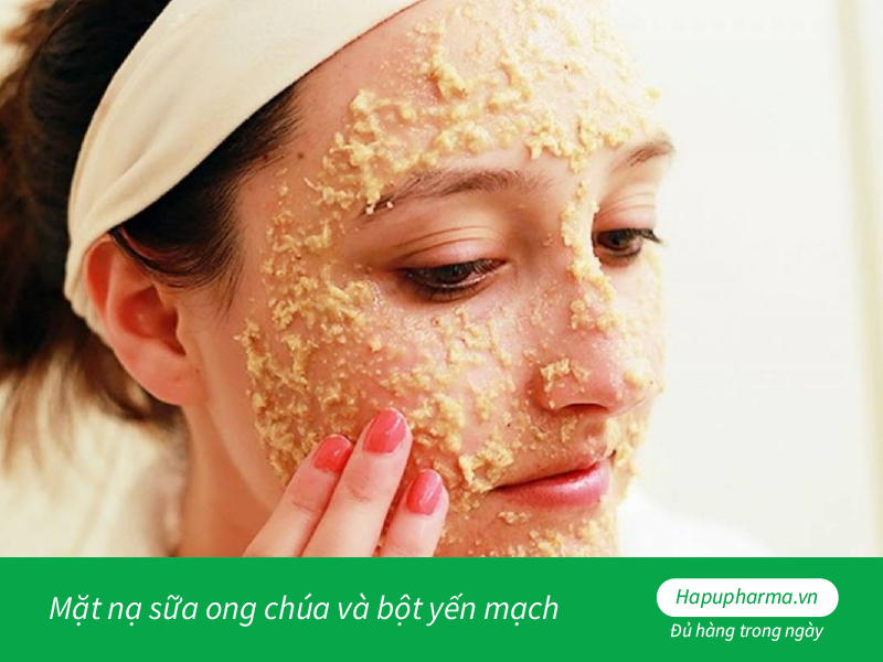 Mặt nạ sữa ong chúa và bột yến mạch