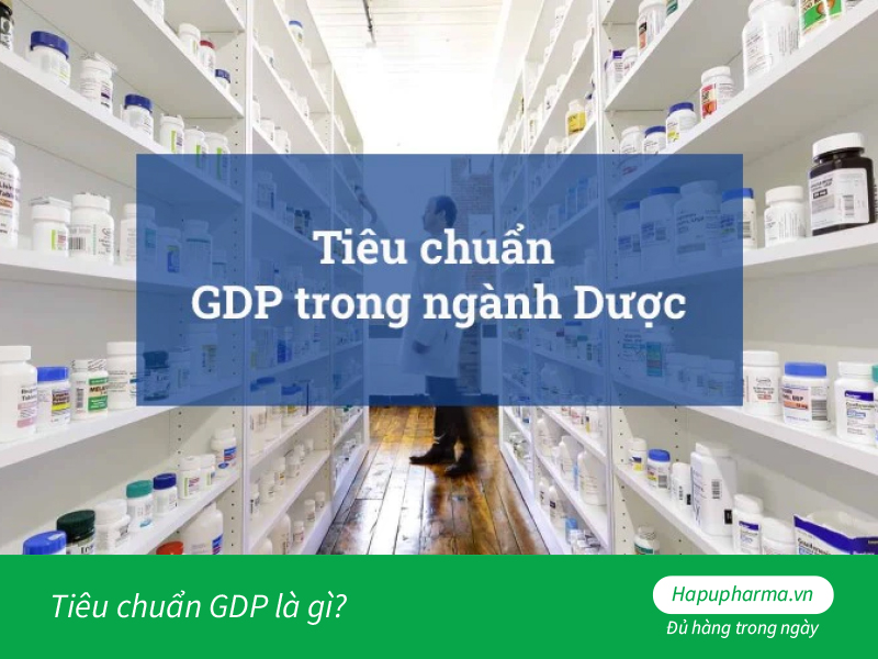 tiêu chuẩn GDP là gì