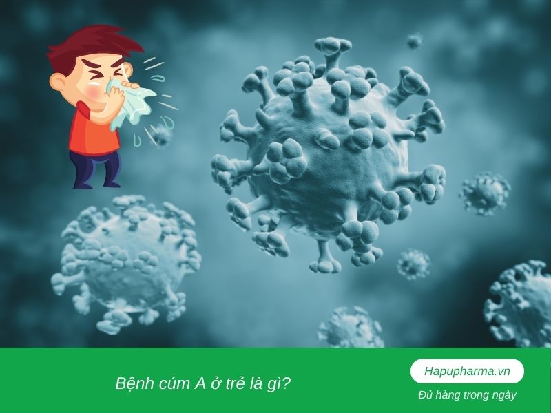 Bị cúm A ở trẻ là gì?