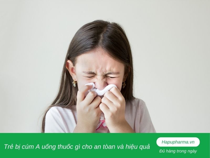 Trẻ bị cúm A uống thuốc gì?